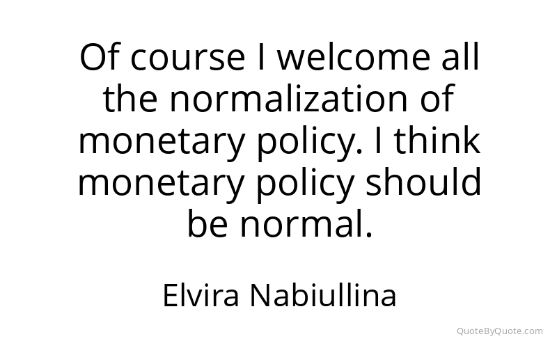 Preview image for this quote by Elvira Nabiullina