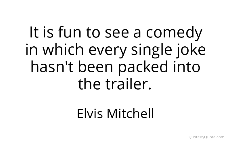 Preview image for this quote by Elvis Mitchell