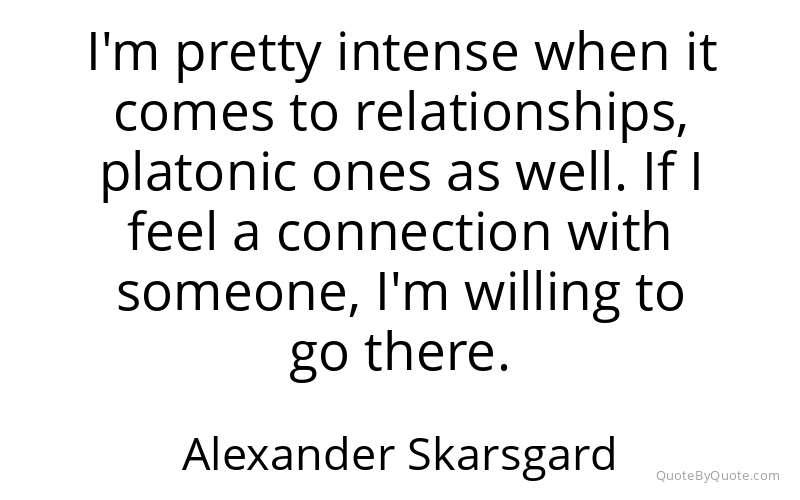 Preview image for this quote by Alexander Skarsgard