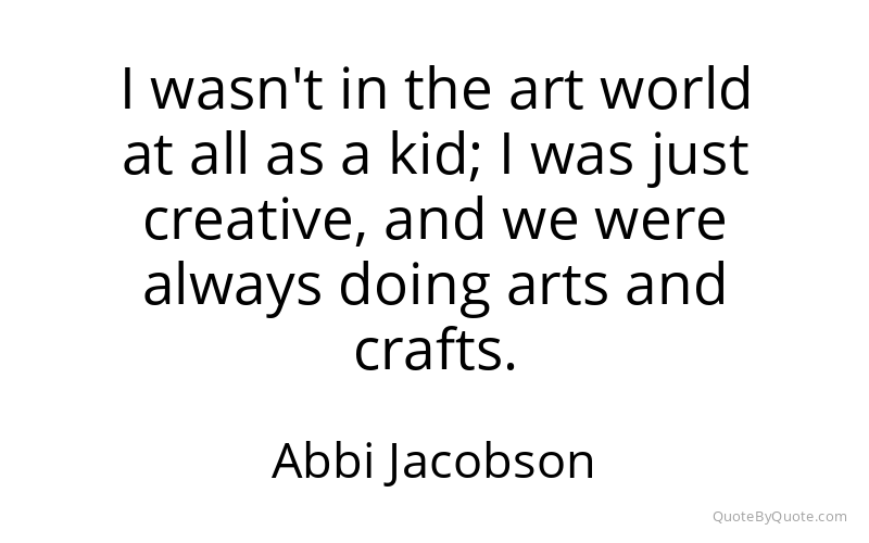 Preview image for this quote by Abbi Jacobson