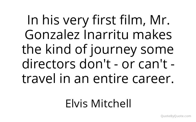 Preview image for this quote by Elvis Mitchell