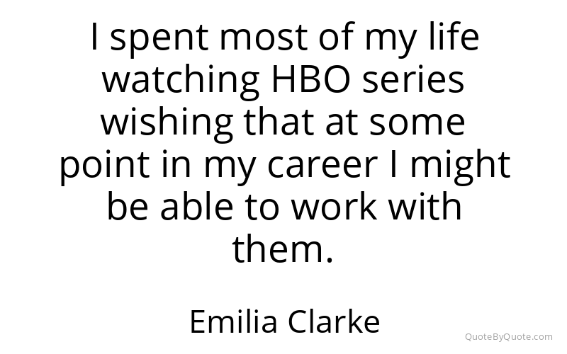 Preview image for this quote by Emilia Clarke