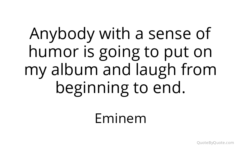 Preview image for this quote by Eminem