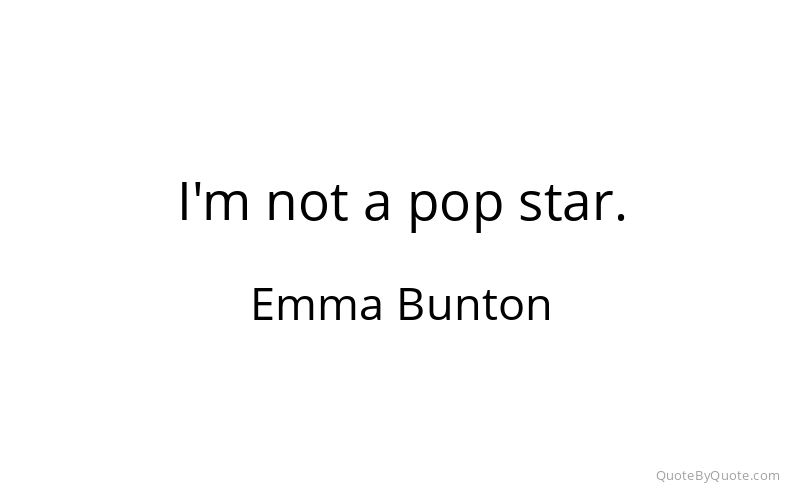 Preview image for this quote by Emma Bunton