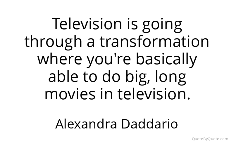 Preview image for this quote by Alexandra Daddario