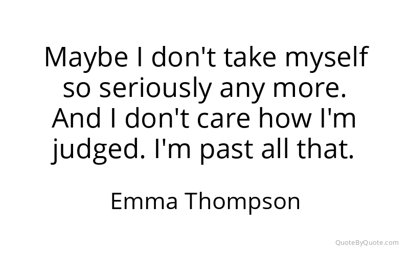 Preview image for this quote by Emma Thompson