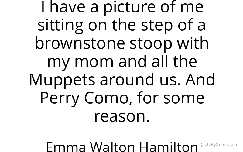 Preview image for this quote by Emma Walton Hamilton