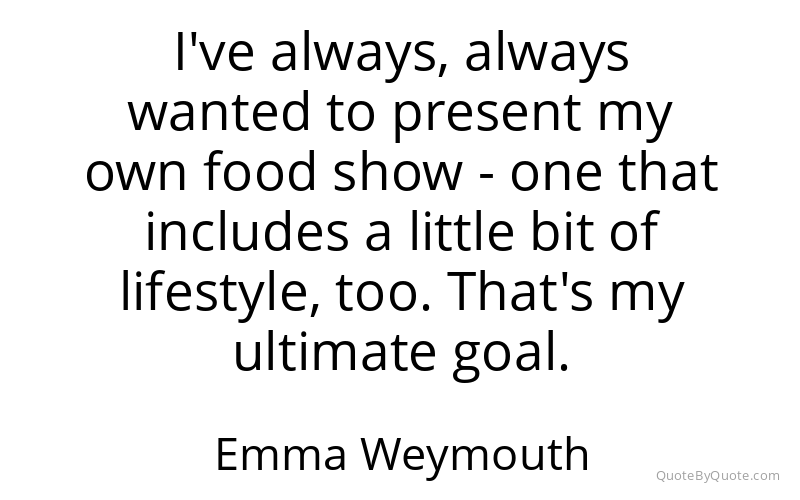 Preview image for this quote by Emma Weymouth