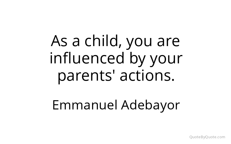 Preview image for this quote by Emmanuel Adebayor