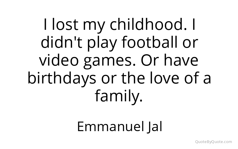 Preview image for this quote by Emmanuel Jal
