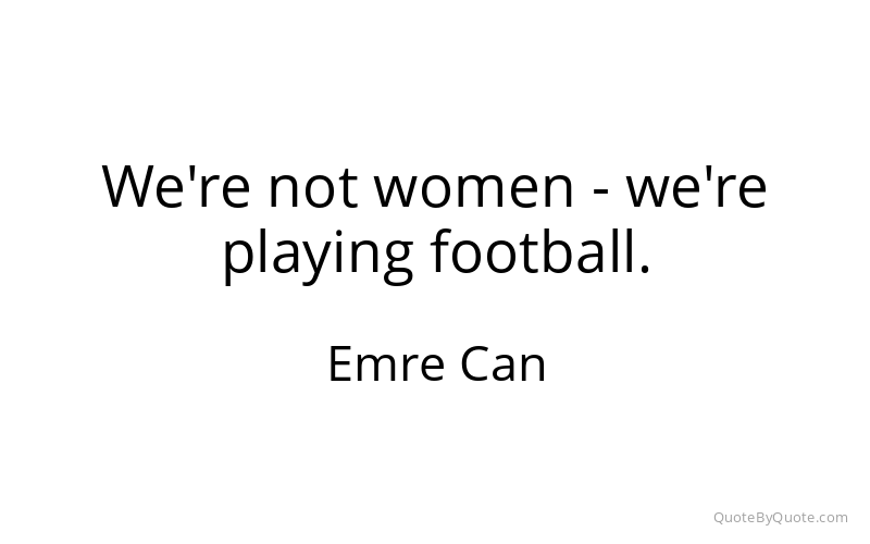 Preview image for this quote by Emre Can