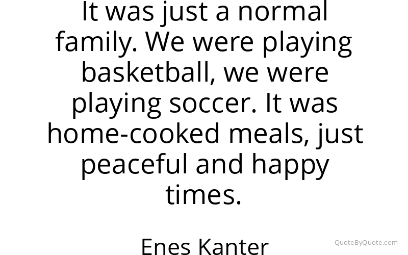 Preview image for this quote by Enes Kanter