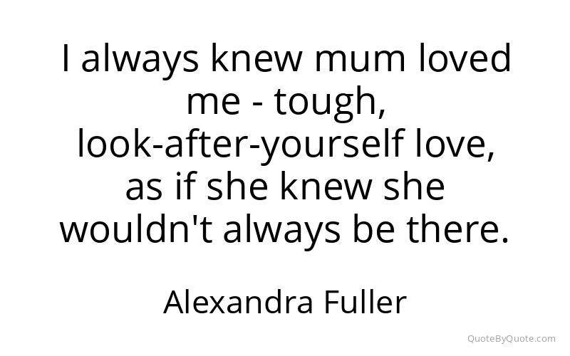 Preview image for this quote by Alexandra Fuller