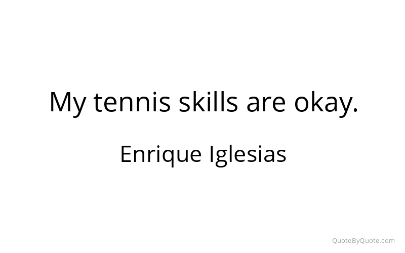 Preview image for this quote by Enrique Iglesias