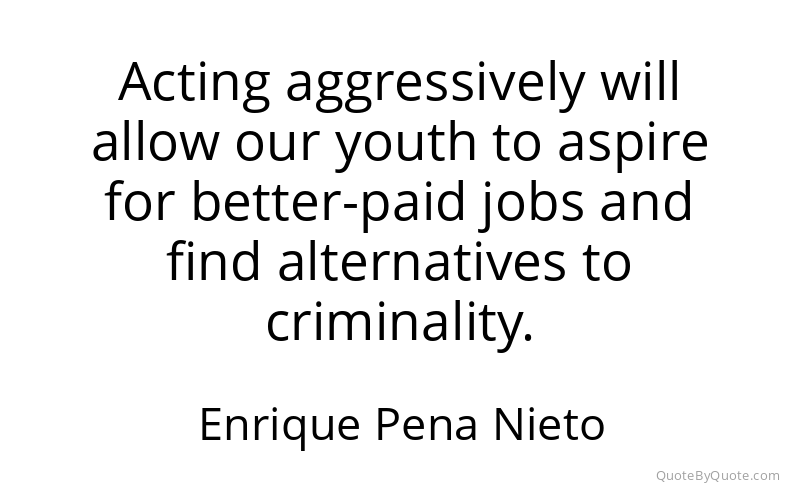 Preview image for this quote by Enrique Pena Nieto