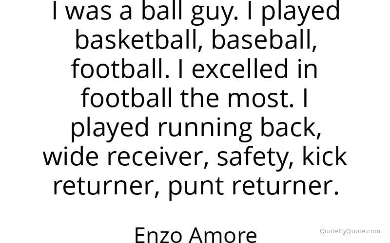 Preview image for this quote by Enzo Amore
