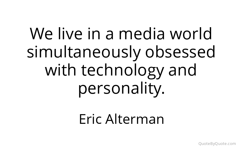 Preview image for this quote by Eric Alterman
