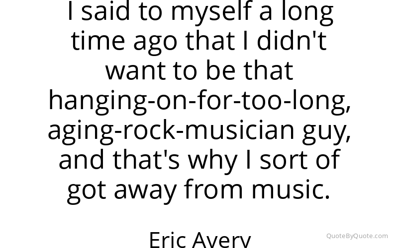 Preview image for this quote by Eric Avery