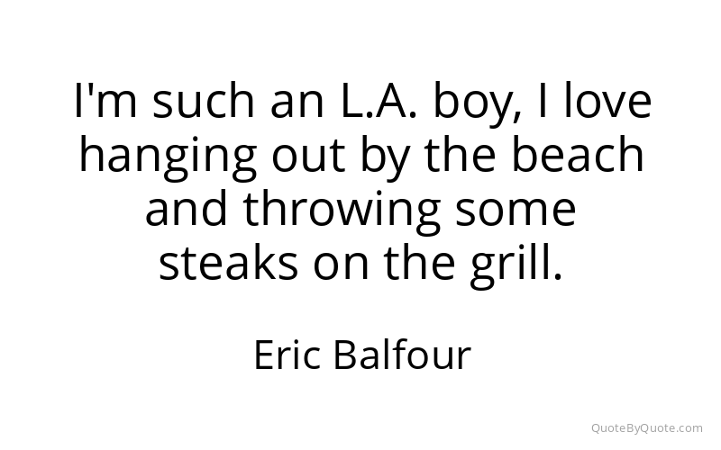 Preview image for this quote by Eric Balfour