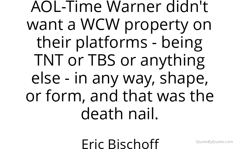 Preview image for this quote by Eric Bischoff