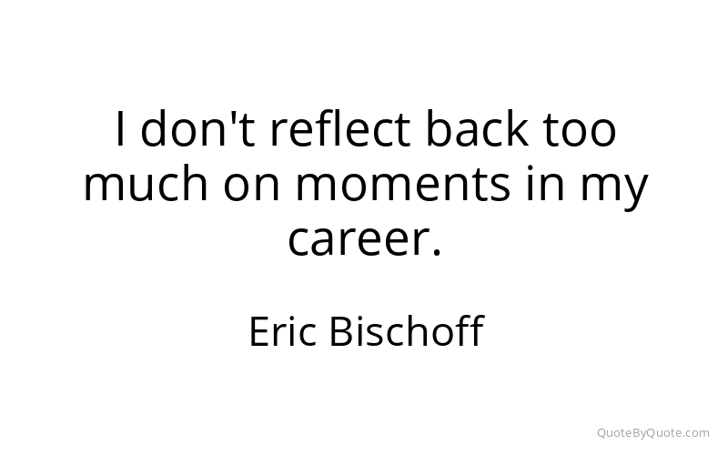 Preview image for this quote by Eric Bischoff