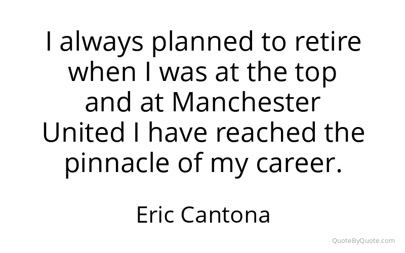 Preview image for this quote by Eric Cantona