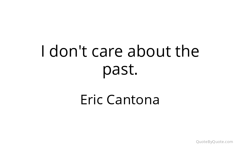 Preview image for this quote by Eric Cantona