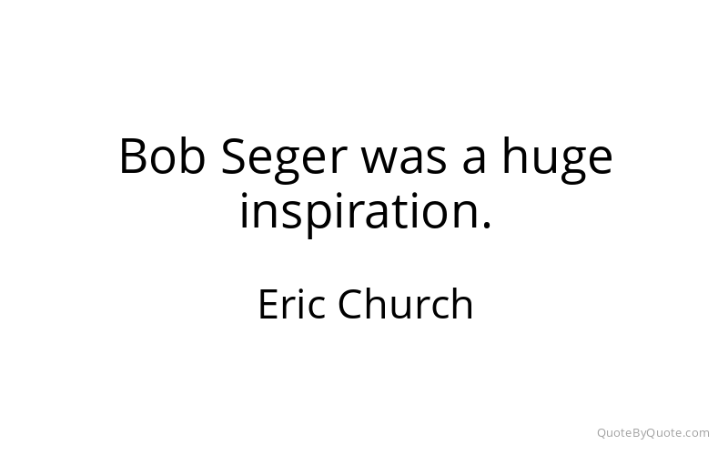 Preview image for this quote by Eric Church