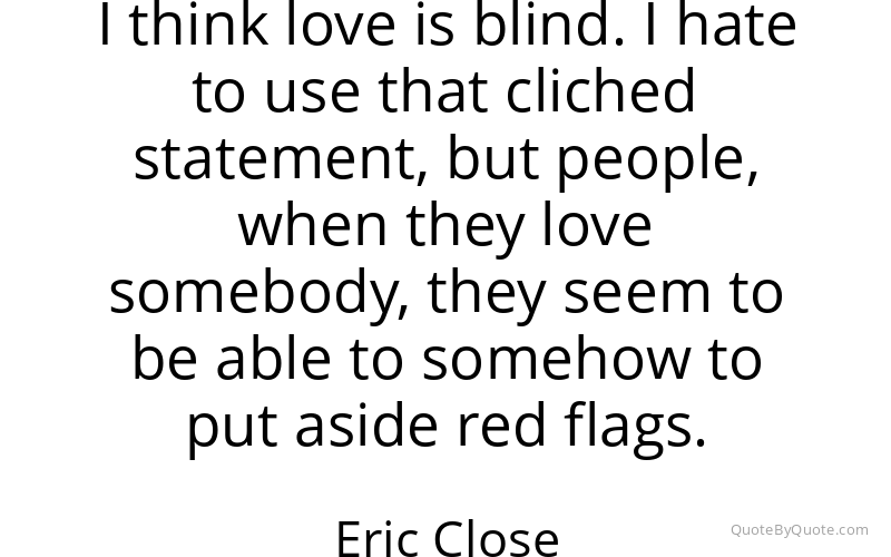 Preview image for this quote by Eric Close