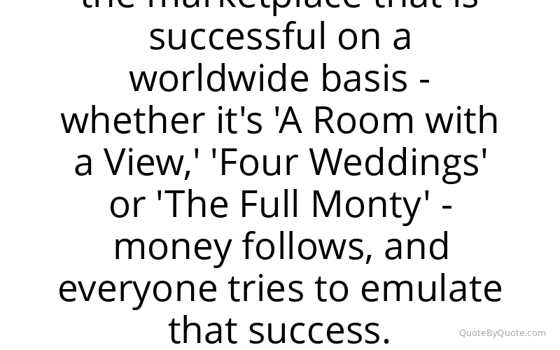 Preview image for this quote by Eric Fellner