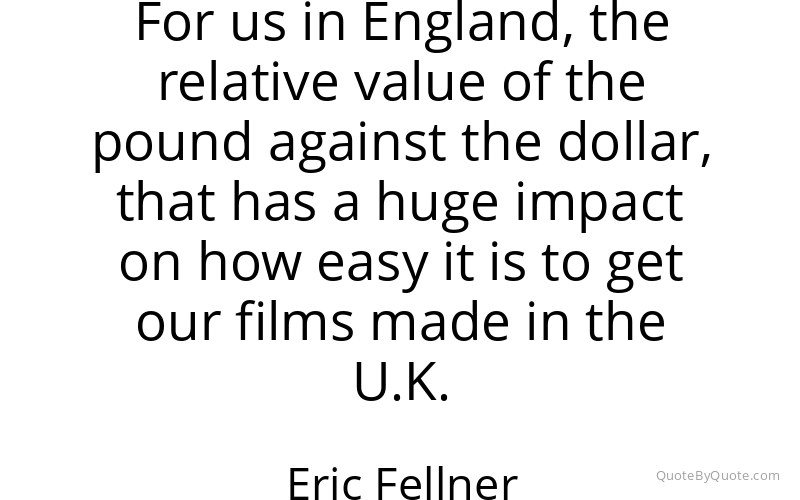 Preview image for this quote by Eric Fellner