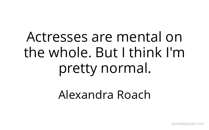 Preview image for this quote by Alexandra Roach