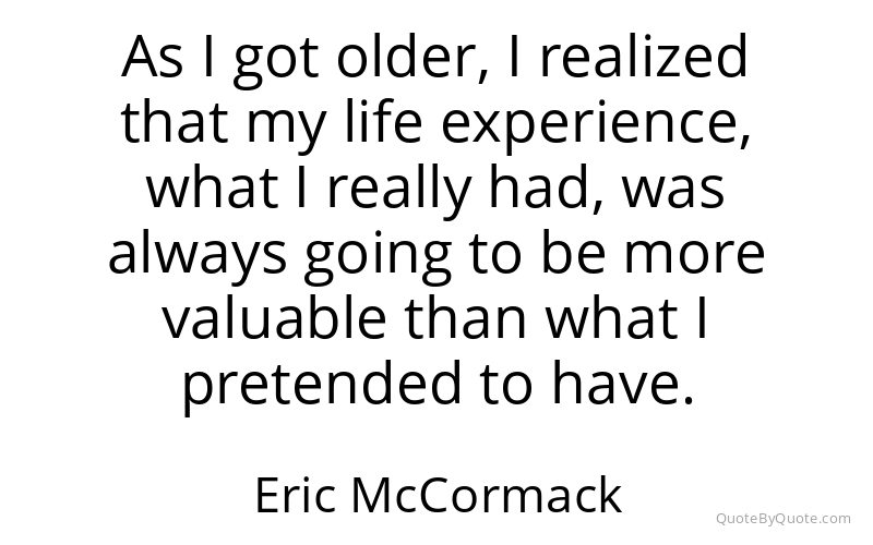 Preview image for this quote by Eric McCormack