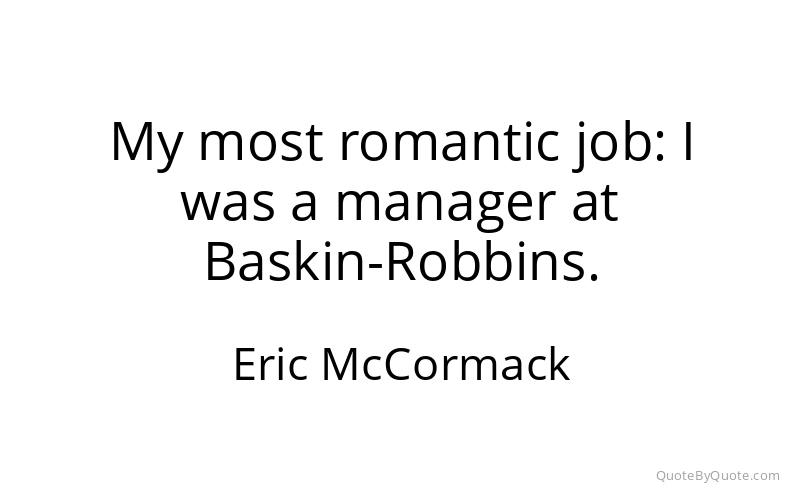 Preview image for this quote by Eric McCormack