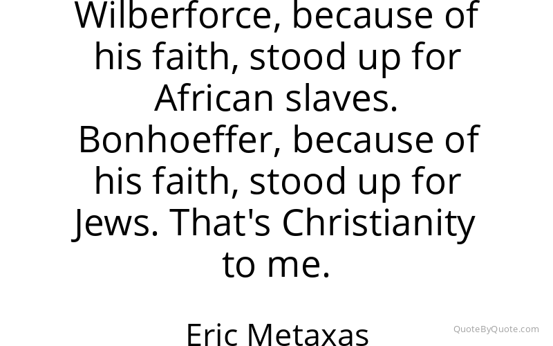 Preview image for this quote by Eric Metaxas