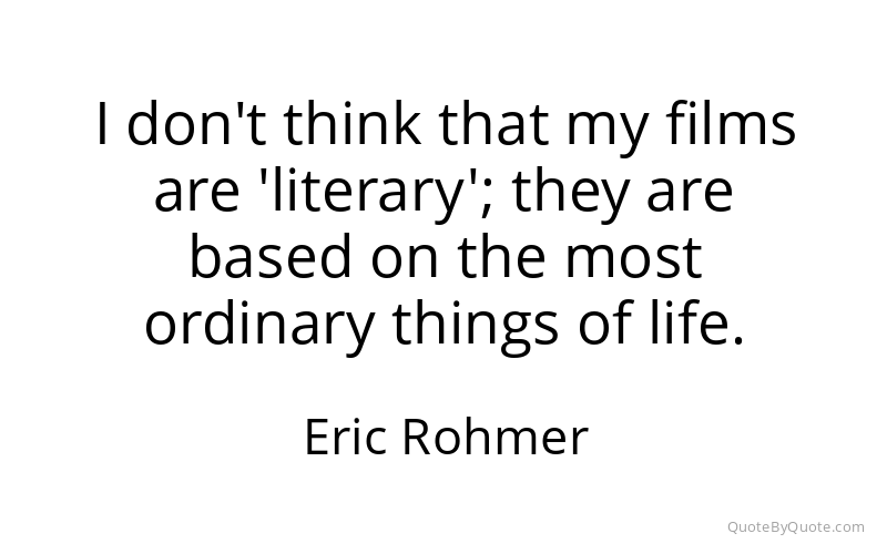 Preview image for this quote by Eric Rohmer
