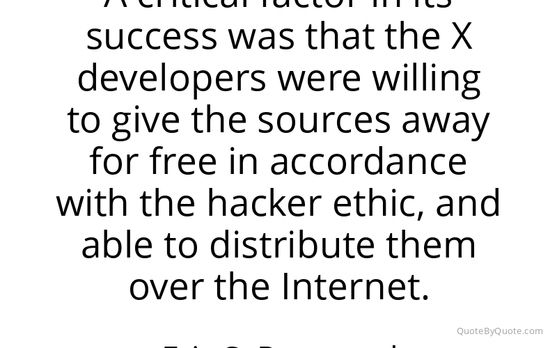 Preview image for this quote by Eric S. Raymond