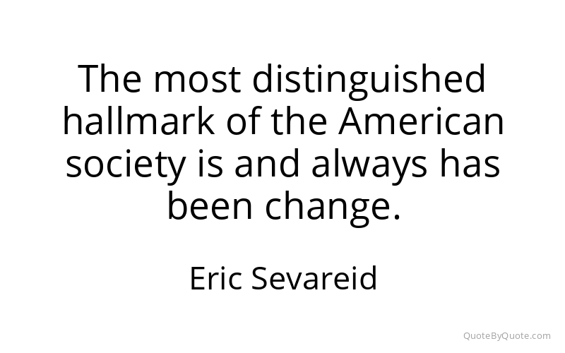 Preview image for this quote by Eric Sevareid