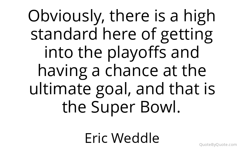 Preview image for this quote by Eric Weddle