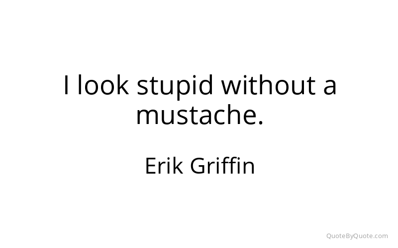Preview image for this quote by Erik Griffin