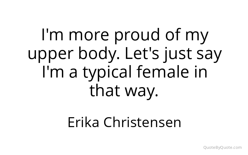 Preview image for this quote by Erika Christensen