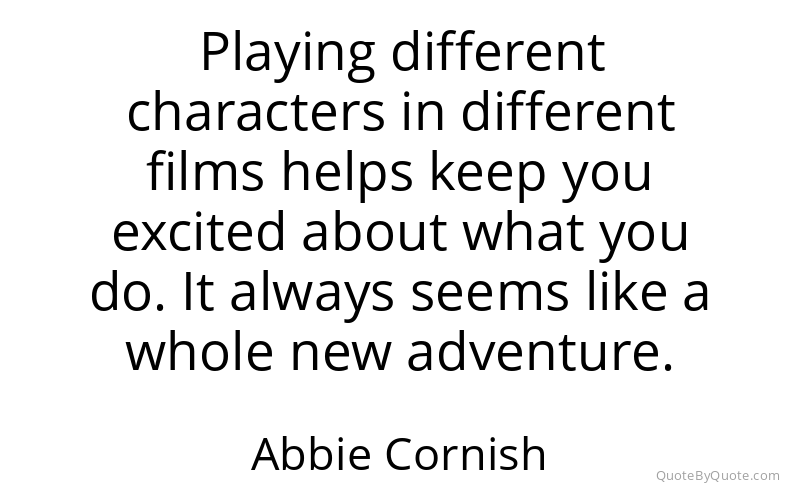 Preview image for this quote by Abbie Cornish