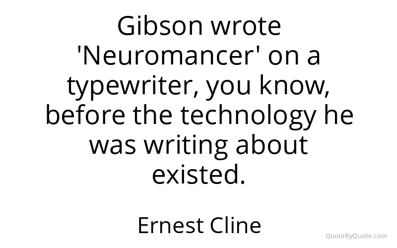 Preview image for this quote by Ernest Cline