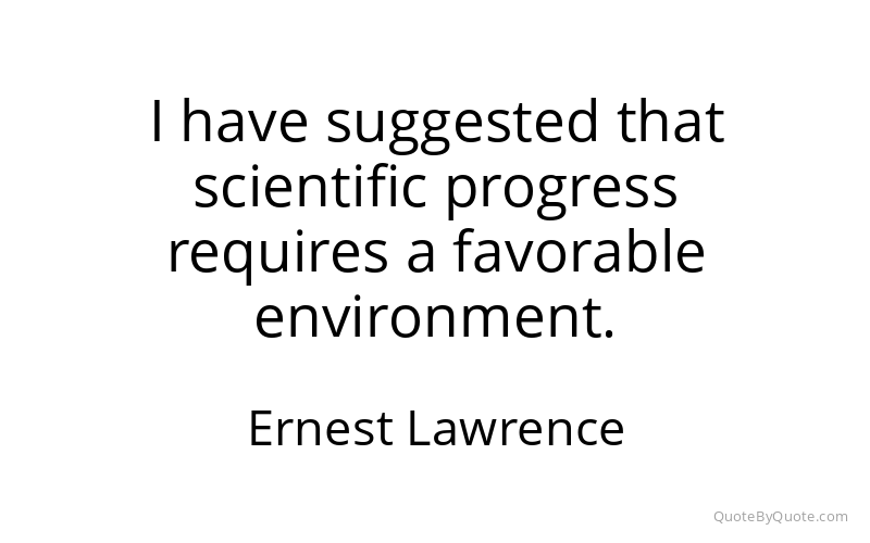 Preview image for this quote by Ernest Lawrence