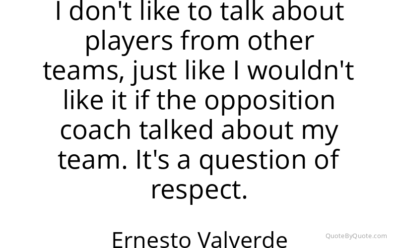 Preview image for this quote by Ernesto Valverde
