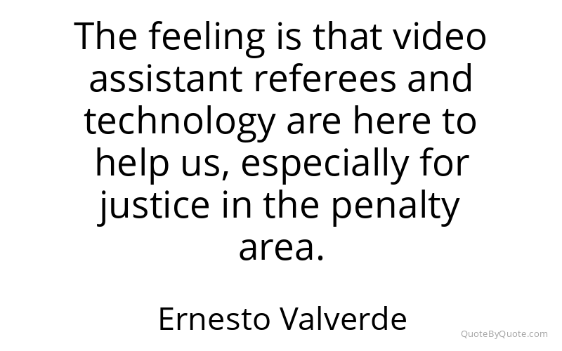 Preview image for this quote by Ernesto Valverde