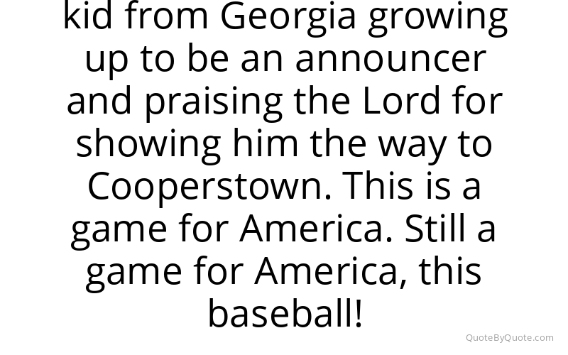 Preview image for this quote by Ernie Harwell