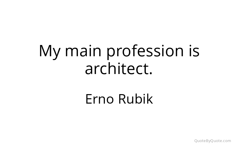 Preview image for this quote by Erno Rubik