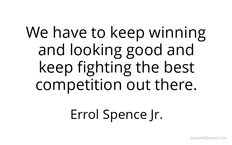 Preview image for this quote by Errol Spence Jr.