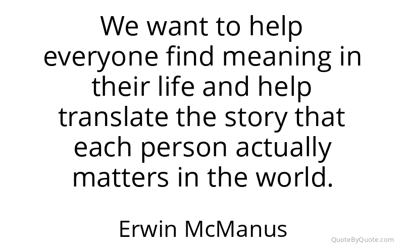 Preview image for this quote by Erwin McManus
